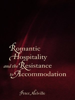 cover image of Romantic Hospitality and the Resistance to Accommodation